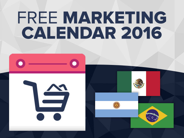 2016 Online Retail Marketing Calendars For Latin America